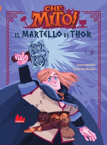Il martello di Thor. Che mito! Ediz. a color