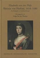 Elisabeth von der Pfalz Äbtissin von Herford, 1618-1680 3775260455 Book Cover