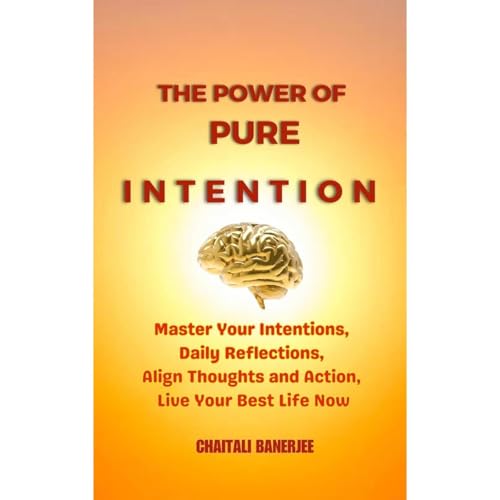 The Power of Pure Intention by Chaitali Banerjee, Dr. Gurudas Bandyopadhyay episode artwork