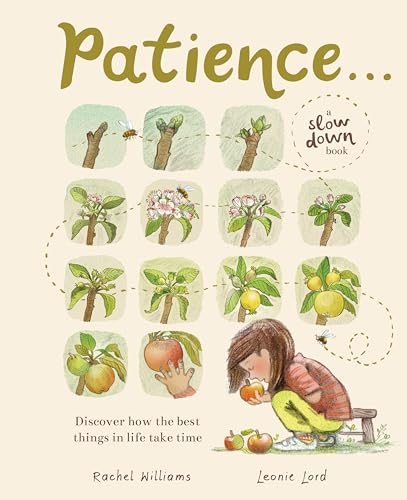 Patience . . . (A Slow Down Book): Discover How