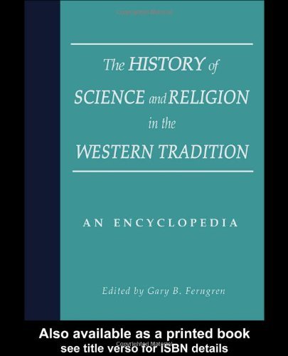The History of Science and Religion in the Western Tradition: An Encyclopedia (Garland Reference Library of the Humanities) (2000-06-13)