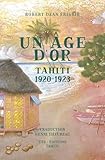Un âge d'or: Tahiti 1920-1923