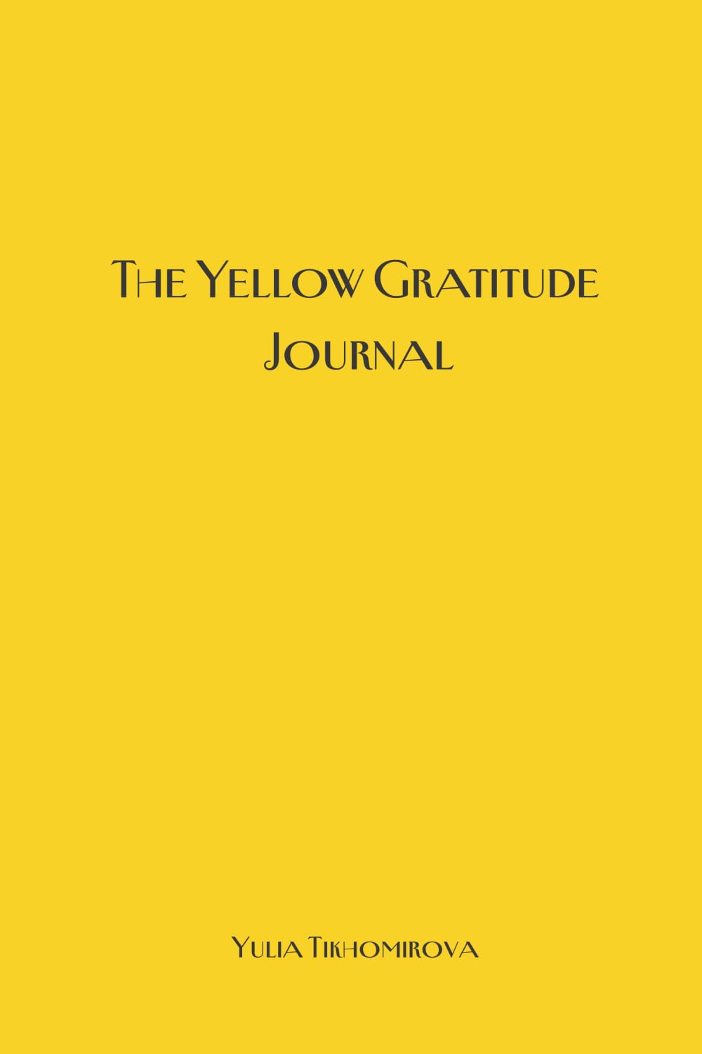 The Yellow Gratitude Journal: A guided gratitude Journal for a happier life