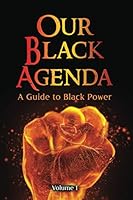 Our Black Agenda: A Guide to Black Power Volume 1 null Book Cover