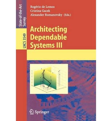  [(Architecting Dependable Systems: v. 3)] [by: Rogério de Lemos]