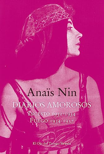 Diarios amorosos: Incesto 1932-1934 / Fuego 1934-1937: 144 (El Oj...