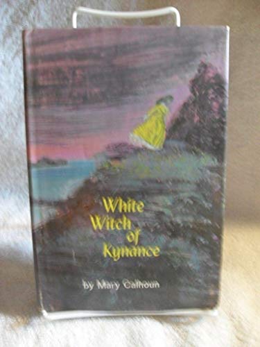 White Witch of Kynance by Mary Calhoun (1970) H... B08XQNHPGG Book Cover