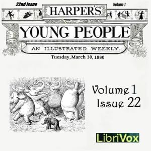 Harper's Young People, Vol. 01, Issue 22, March 30, 1880 - Various