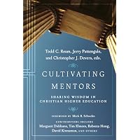 Cultivating Mentors &ndash; Sharing Wisdom in Christian Higher Education