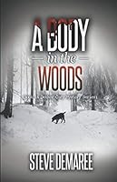 A Body in the Woods 1096097907 Book Cover