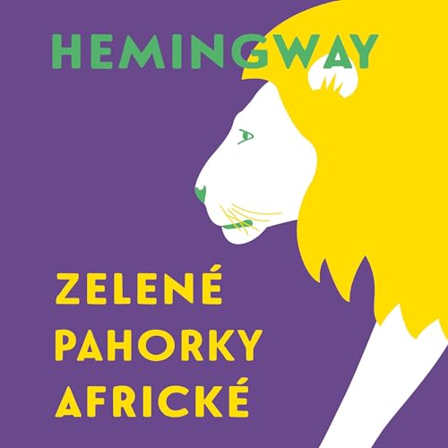 Zelen&amp;eacute; pahorky africk&amp;eacute; -- Ernest Hemingway episode artwork