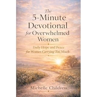 The 5-Minute Devotional for Overwhelmed Women Audiobook By Michelle Childress cover art
