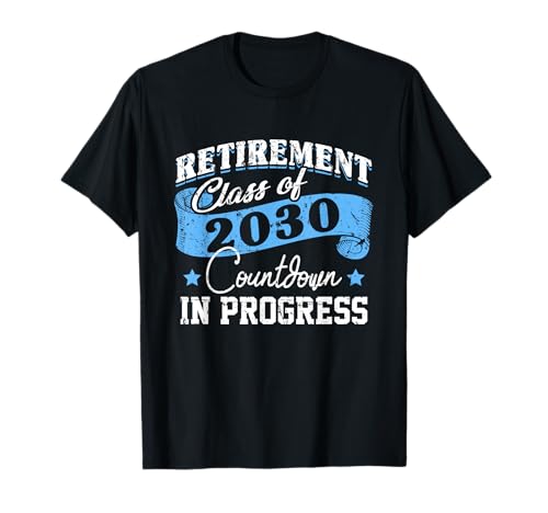 Clase de jubilación de 2030 Cuenta regresiva en progreso Diversión jubilada Camiseta