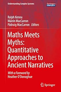 Hardcover Maths Meets Myths: Quantitative Approaches to Ancient Narratives Book