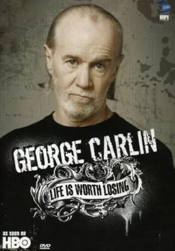 Carlin: Life Is Worth Losing
