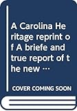 A Carolina Heritage reprint of A briefe and true report of the new found land of Virginia