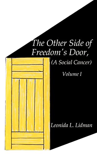 The Other Side of Freedom's Door: A Social Cancer