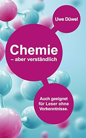 Chemie aber verständlich Auch für Leser ohne Vorkenntnisse