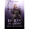 El Rey del Oeste: (El Sendero del Guardabosques, Libro 7)