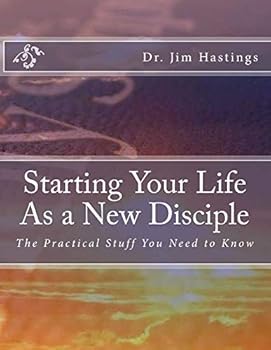 Paperback Starting Your Life As a New Disciple: The Practical Stuff You Need to Know Book