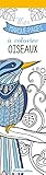 Oiseaux: Mes marque-pages à colorier