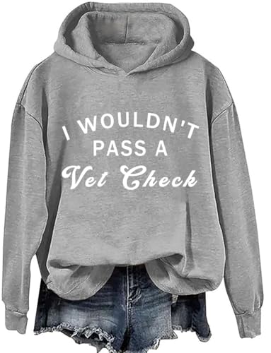I Wouldn't Pass a Vet Check Hoodie I Wouldn't Pass a Vet Check Sweatshirt I Wouldn't Pass a Vet Check Shirt Funny Hoodie4