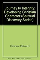 Journey to Integrity: Developing Christian Character 088243120X Book Cover