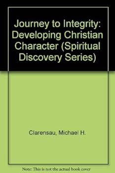 Paperback Journey to Integrity: Developing Christian Character (Spiritual Discovery Series) Book