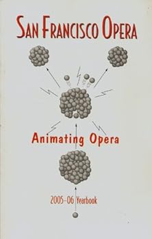 Paperback San Francisco Opera 2005-06 Yearbook, Animating Opera Book