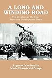 A Long and Winding Road: the Creation of the Inter American Development Bank
