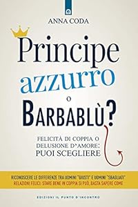 Vedi scheda su Amazon Principe Azzurro o Barbablù? Felicità di coppia o delusione d'amore: puoi scegliere