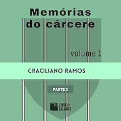 Couverture de Mem&oacute;rias do c&aacute;rcere: vol. 1, parte 2