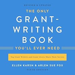The Only Grant-Writing Book You'll Ever Need Audiolibro Por Ellen Karsh, Arlen Sue Fox arte de portada