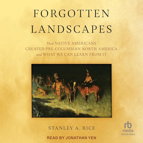 Forgotten Landscapes Audiolibro Por Stanley A. Rice arte de portada
