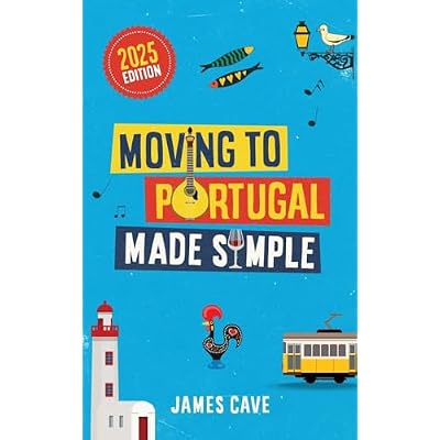 Moving to Portugal Made Simple