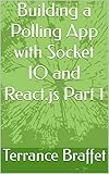 Building a Polling App with Socket IO and React.js Part 1