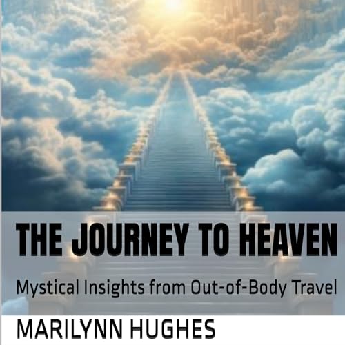 The Journey to Heaven by Marilynn Hughes episode artwork