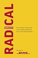 Radical Simplicity: How Ken Allen turned DHL from a failing company into a global success story 1529104726 Book Cover