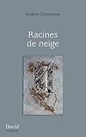 RACINES DE NEIGE 2895973849 Book Cover