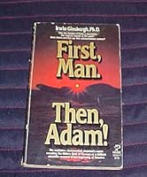 First, Man. Then, Adam! B002JNDVPM Book Cover