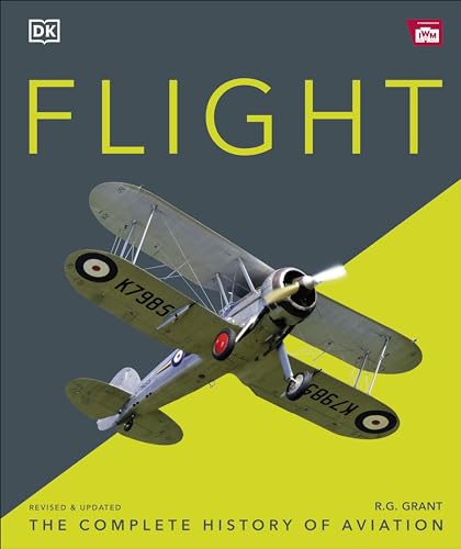 Flight: The Complete History of Aviation (DK Definitive Visual Histories)