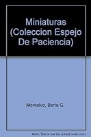 Miniaturas (COLECCION ESPEJO DE PACIENCIA) (Spanish and English Edition) 0897295226 Book Cover