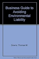 Business Guide to Avoiding Environmental Liability 0865873496 Book Cover