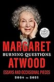 Burning Questions: Essays and Occasional Pieces, 2004 to 2021 (Random House Large Print)