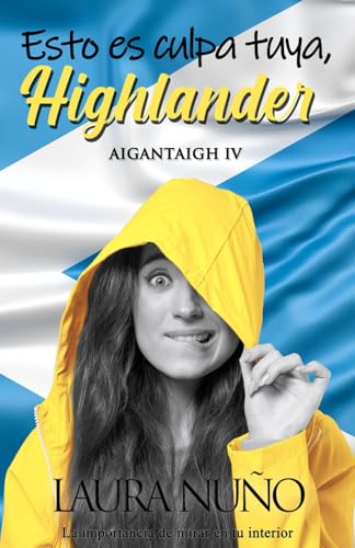 ESTO ES CULPA TUYA, HIGHLANDER (Aigantaigh)