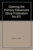 Opening the Primary Classroom (Scre Publication No 87) 0947833056 Book Cover
