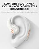 Słuchawki Soundcore by Anker AeroFit Pro o otwartej konstrukcji, ultrakomfortowe, bezpieczna i ergonomiczna konstrukacja, szczegółowy