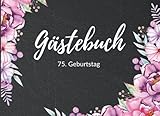 geschenkideen geburtstag frau 20  Gästebuch 75. Geburtstag: Eintragbuch mit Fragen an die Geburtstagsgäste  Geburtstagsgrüße und Ratschläge fürs Älterwerden eintragen  Lustige Geschenkidee