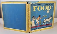 THE STORY BOOK OF FOOD B0034YTK7S Book Cover