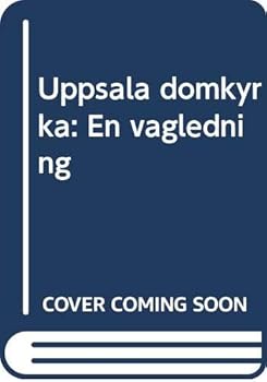 Paperback Uppsala domkyrka: En va¨gledning (Swedish Edition) [Swedish] Book